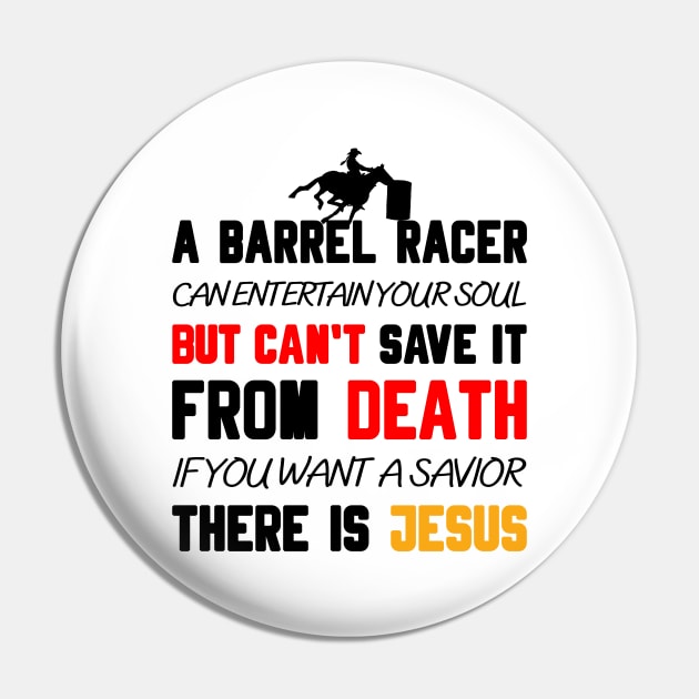 A BARREL RACER CAN ENTERTAIN YOUR SOUL BUT CAN'T SAVE IT FROM DEATH IF YOU WANT A SAVIOR THERE IS JESUS Pin by Christian ever life