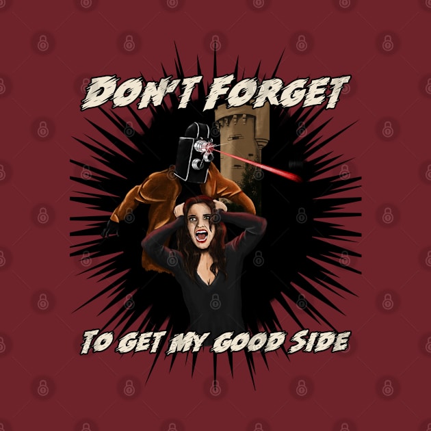 Don't Forget To Get My Good Side Graphic by CTJFDesigns