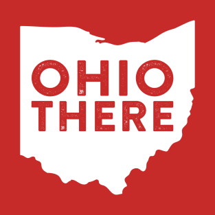 OHIO THERE T-Shirt