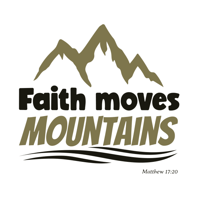 Faith moves mountains by FaithfulExpressions