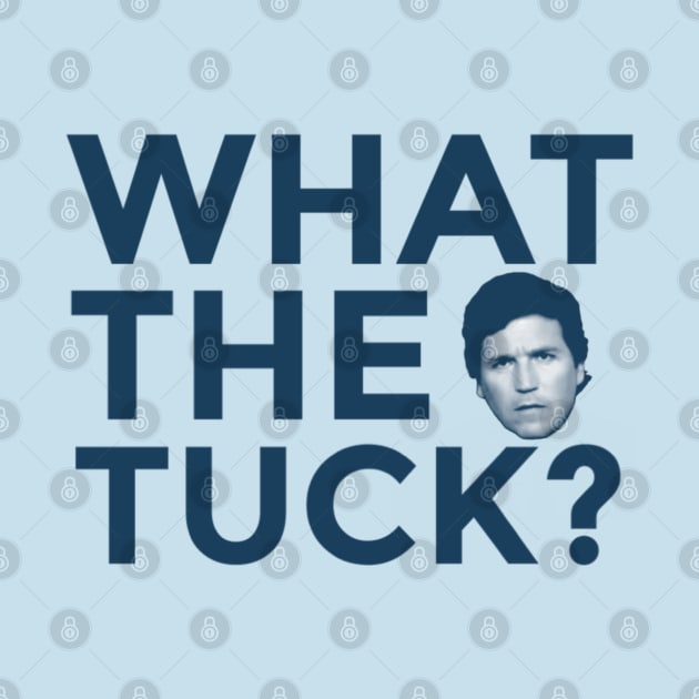 What The Tuck? by SenecaReads