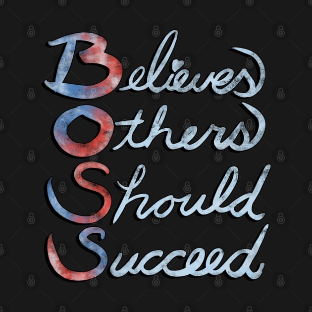 Inspirational Quote of Positivity & Encouragement: Boss, Believes Others Should Succeed by tamdevo1