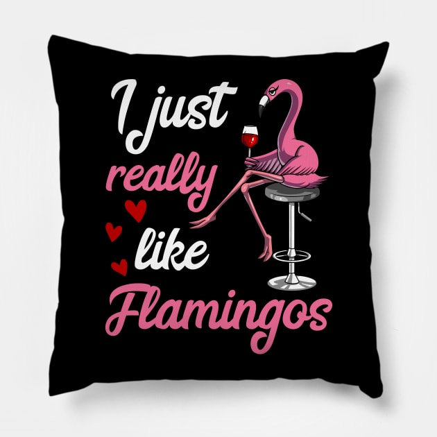 I Just Really Like Flamingo Birds Funny Wine Drinking Party Pillow by underheaven