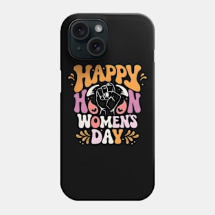 Happy Women's Day Phone Case