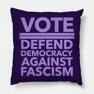 Vote - Defend Democracy Against Fascism - lavender Pillow