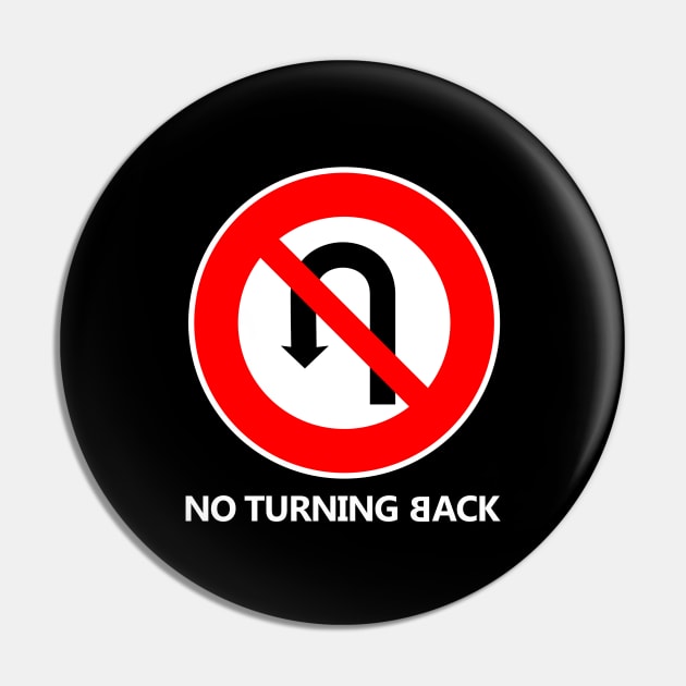 NO TURNING BACK Pin by The Great Outdoors