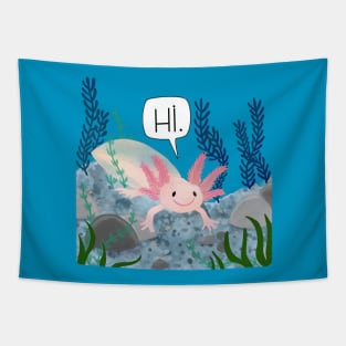 Hi! axolotl Tapestry