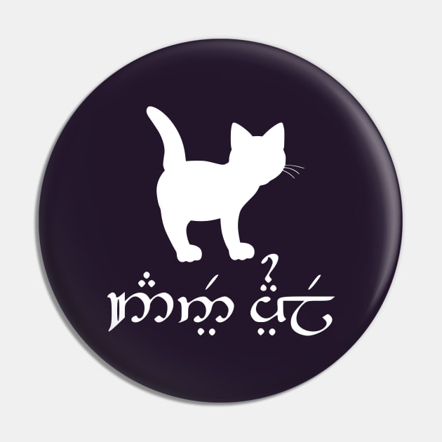 I'm A Cat (Quenya) Pin by dikleyt