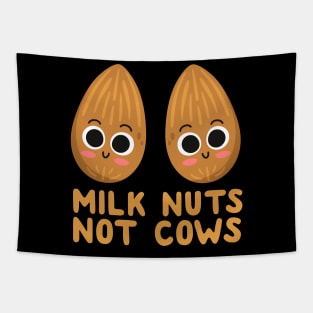 Milk Nuts Not Cows Tapestry