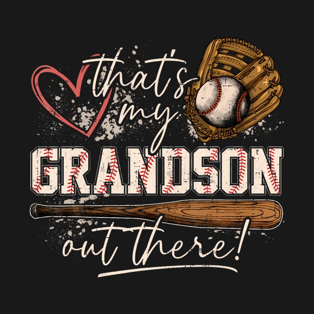 That'S My Grandson Out There by Miller Family 