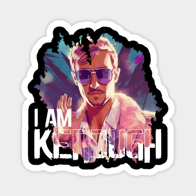 I Am Kenough Magnet by Pixy Official