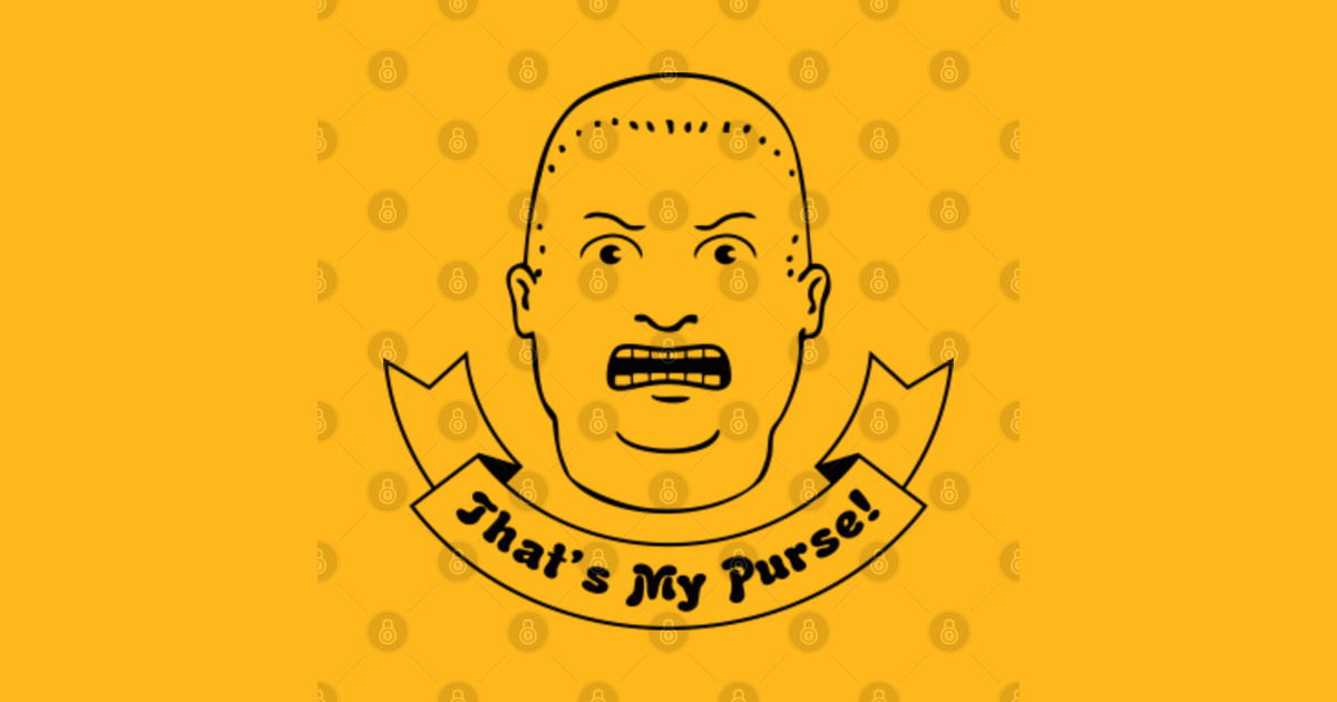 THATS MY PURSE! Idontknowyou Sticker TeePublic