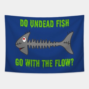 Do Undead Fish Go With The Flow? Tapestry