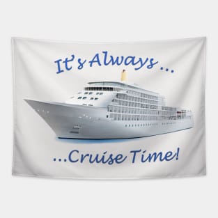 Its always cruise time Tapestry