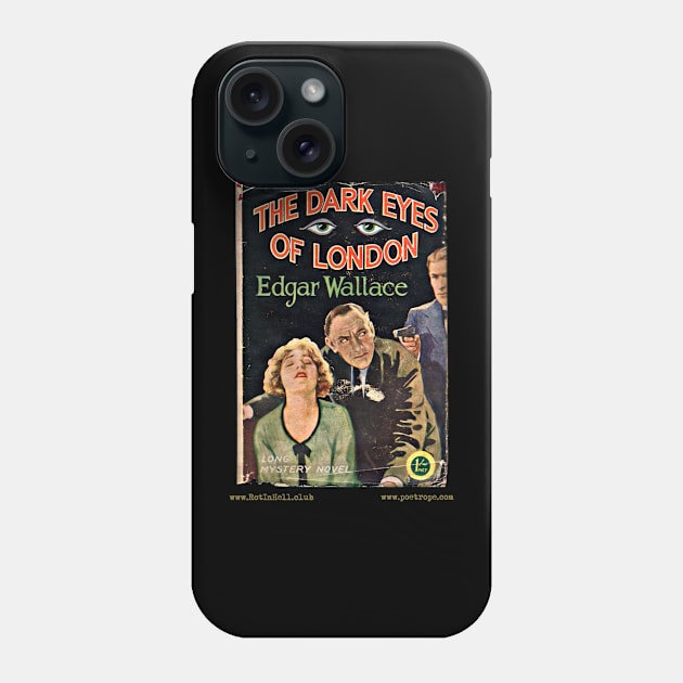 DARK EYES OF LONDON by Edgar Wallace Phone Case by Rot In Hell Club