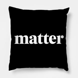 Matter Pillow