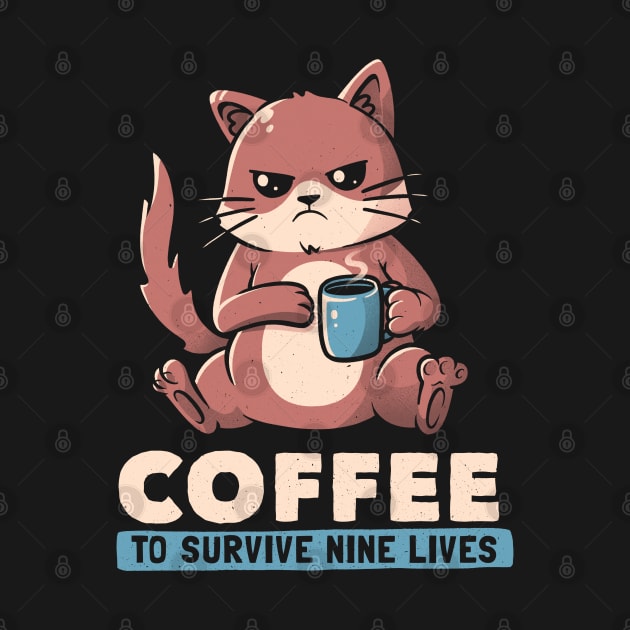 Coffee To Survive Nine Lives Funny Cute Cat by eduely