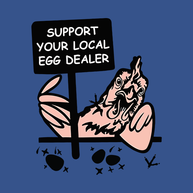 Support Your Local Egg Dealer 2 by kiddolovie