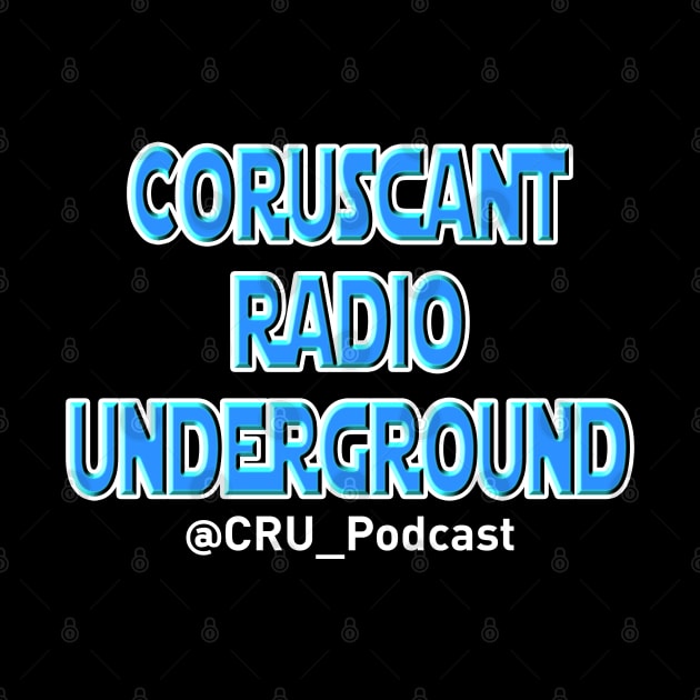 Coruscant Radio Underground Text Logo by The Science Fictionary