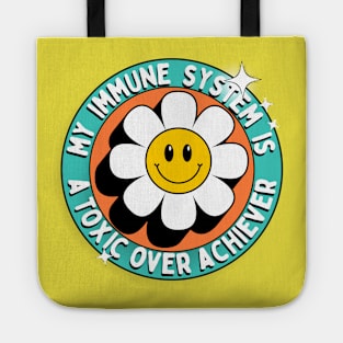 Autoimmune Disorder - Toxic Over Achiever Tote