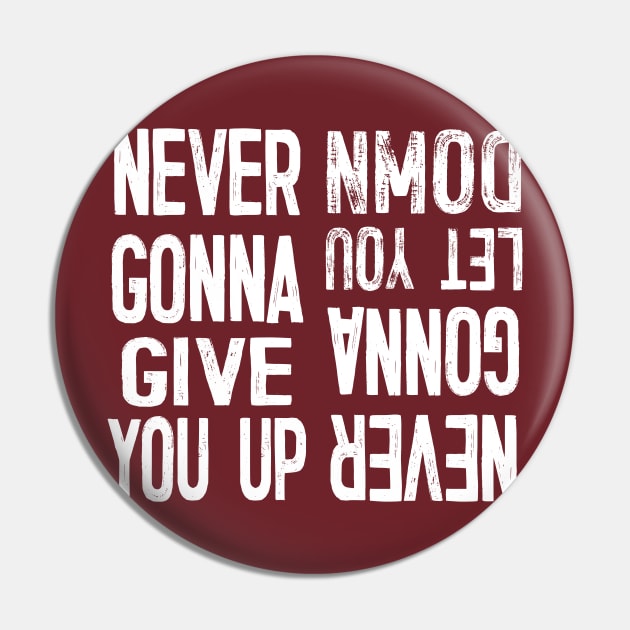 Never Gonna Give You Up / Never Gonna Let You Down Pin by DankFutura