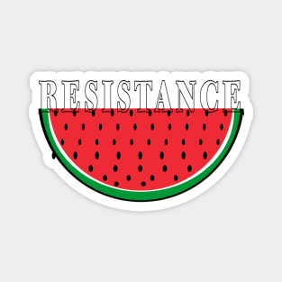 RESISTANCE Watermelon- Resistance Is Justified When People Are Occupied - Double-sided Magnet