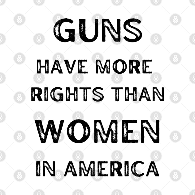 Guns Have More Rights Than Women in America by Caring is Cool