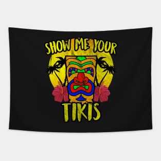 Show Me Your Tikis - Tiki Bar Mug Tapestry