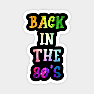 Back In The 80s Magnet