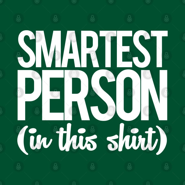 Smartest Person by PopCultureShirts