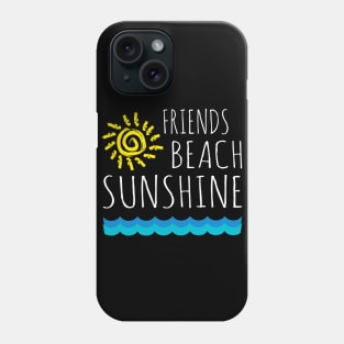 Friends Beach Sunshine VACATION 2018 Phone Case