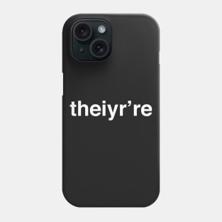 Funny English Teacher "theiyr're" Misspelling Phone Case