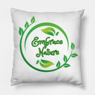 Embrace Nature Motivation Design Pillow