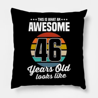 Vintage This Is What An Awesome 46 Years Old Looks Like Pillow