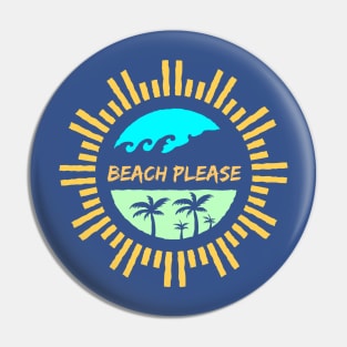 Beach Please rad Pin