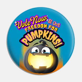 Freedom for pumpkins Vote 5 Pin