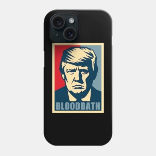 Bloodbath President Trump 2024 Election Phone Case