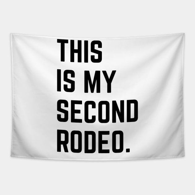This Is My Second Rodeo v8 Tapestry by Emma