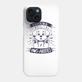 Shocking Paws-abilities Phone Case