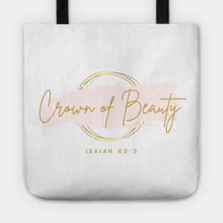 Crown of Beauty Isaiah 62:3 Tote