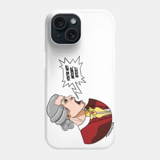 You're Not Mozart! Phone Case