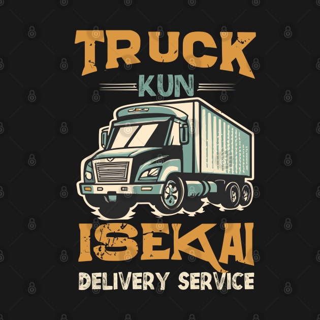 Anime meme Isekai Truck-Kun Isekai delivery service retro vintage design by NIKA13