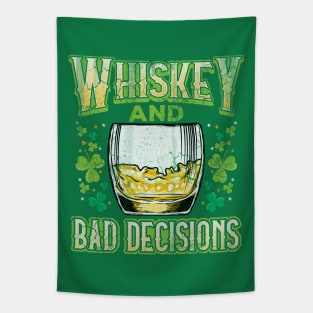 Irish Whiskey And Bad Decisions St Patricks Day Tapestry