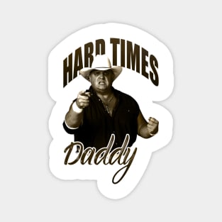 Dusty Rhodes "Hard Times" Magnet