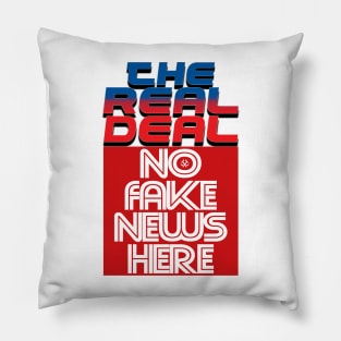 The Real Deal No Fake News Here Pillow