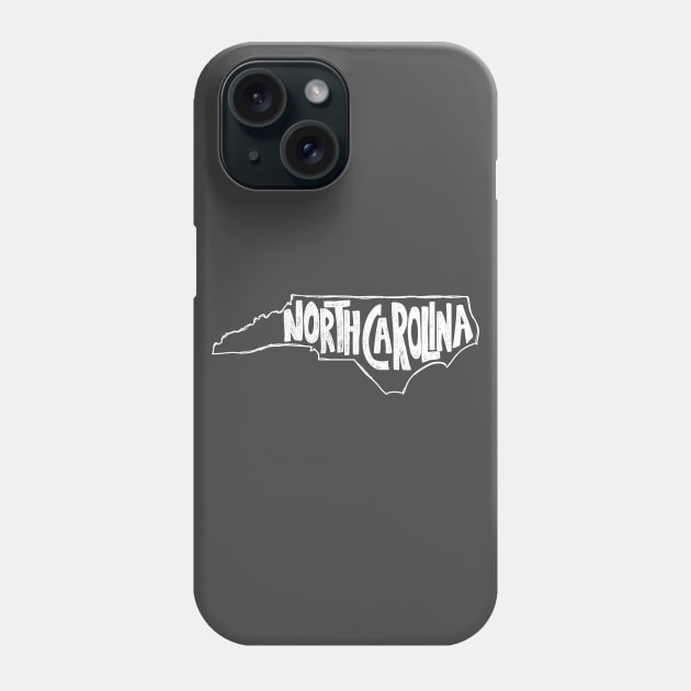 North Carolina (White Graphic) Phone Case by thefunkysoul