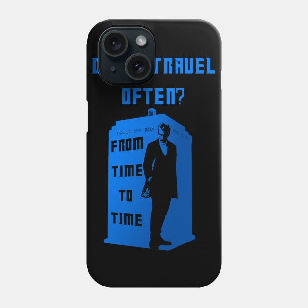 From Time to Time Phone Case by CaptainsLady