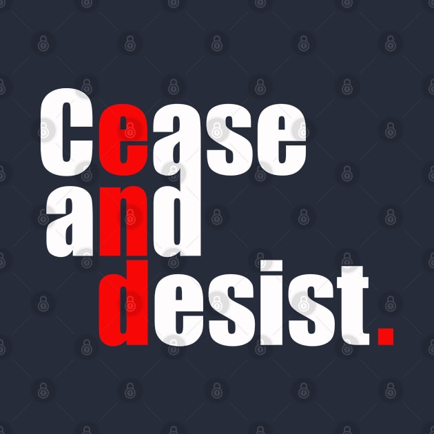 Cease and Desist by IconsPopArt