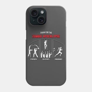 Train for the Zombie Apocalypse Phone Case