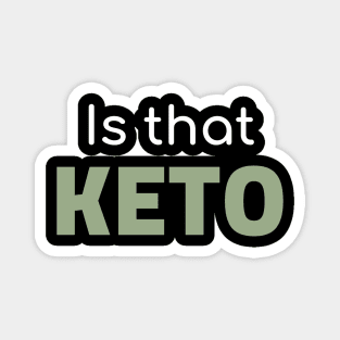 Is That Keto Magnet